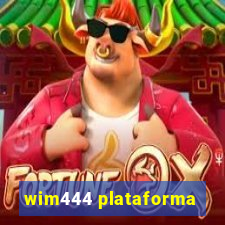 wim444 plataforma